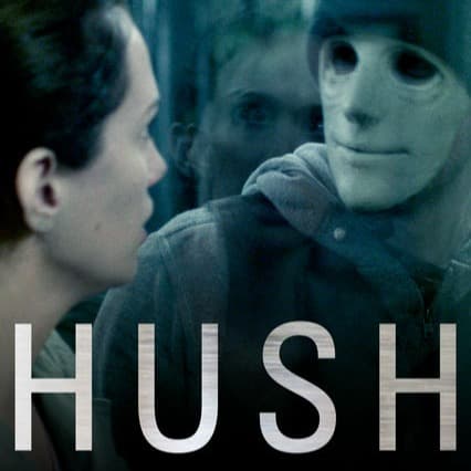 The movie poster for Hush. Man in white mask looking at woman.